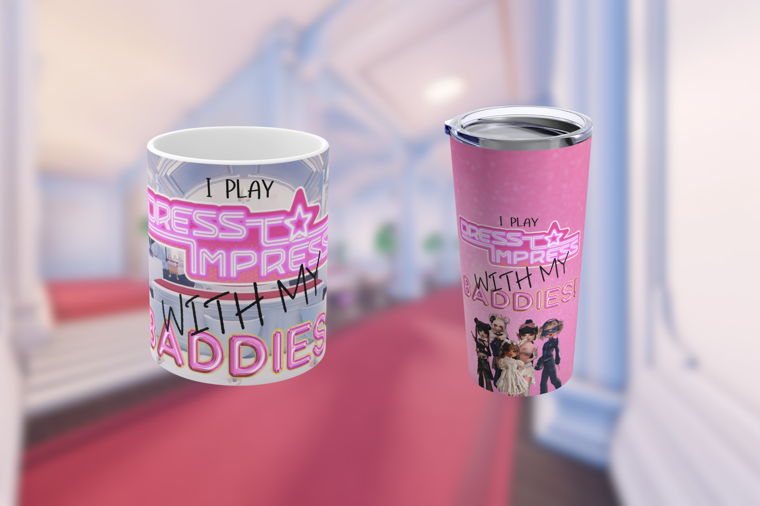 Dress to Impress Roblox BADDIE Tumblers and Mugs