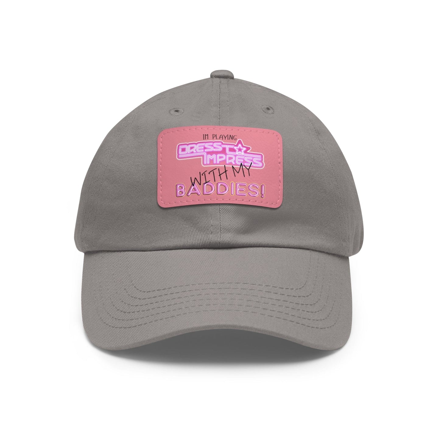 Printify Hats Grey / Pink patch / Rectangle / One size I play Dress to Impress with my BADDIES DTI Dress to Impress Roblox Fashion Game Dad Hat with Leather Patch