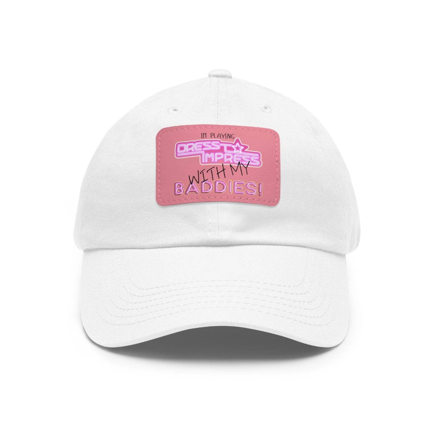 Printify Hats White / Pink patch / Rectangle / One size I play Dress to Impress with my BADDIES DTI Dress to Impress Roblox Fashion Game Dad Hat with Leather Patch