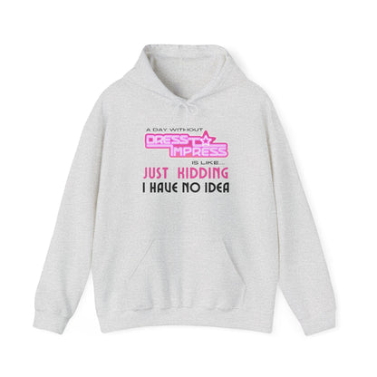 Printify Hoodie S / Ash A day without Dress to Impress is just like..... JUST KIDDING I have no idea DTI Dress to Impress Roblox Fashion Game Unisex Heavy Blend™ Hooded Sweatshirt