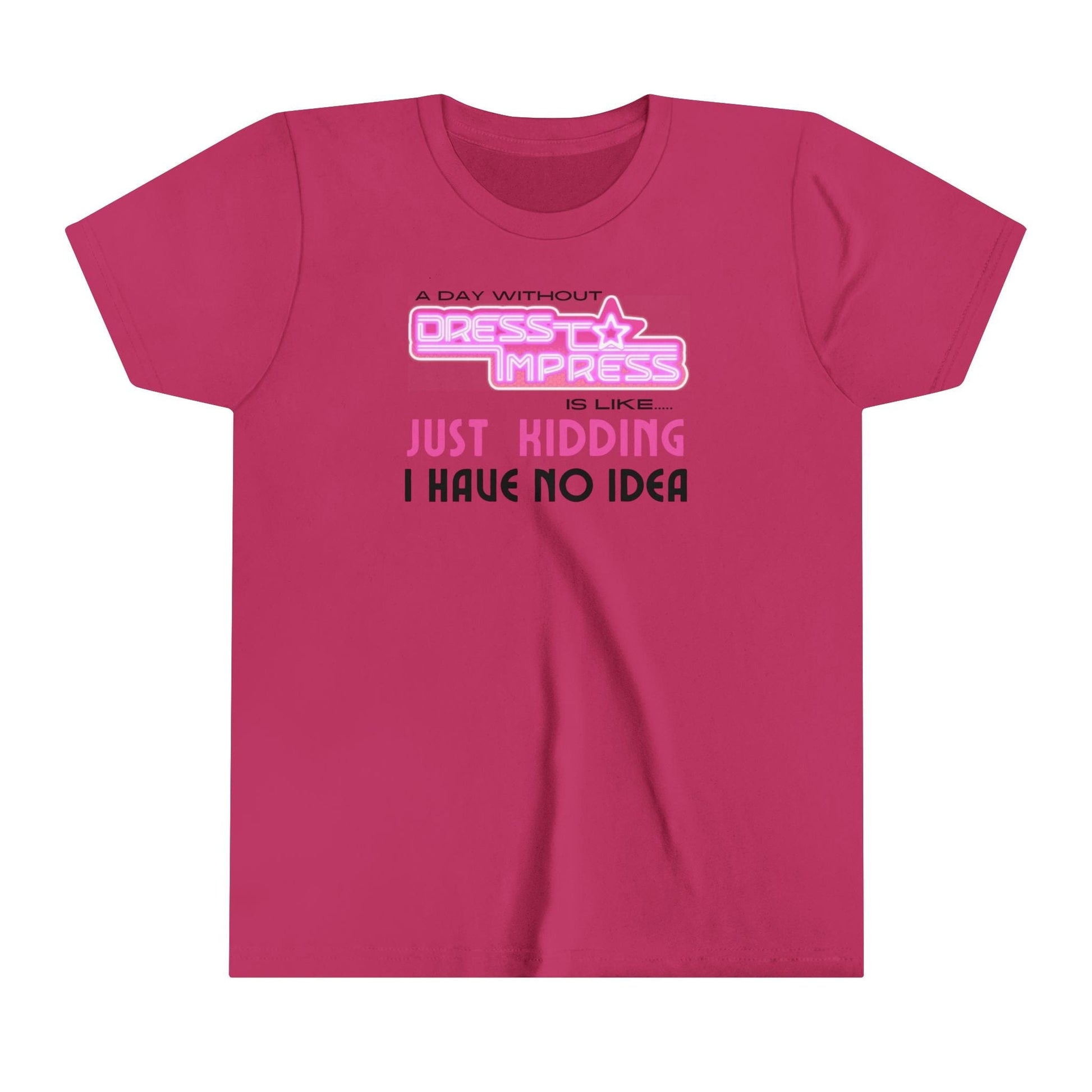 Printify Kids clothes Berry / S A day without Dress to Impress is like.... JUST KIDDING I have no idea DTI Dress to Impress Roblox Fashion Game Youth Short Sleeve Tee