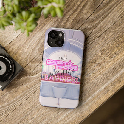 Printify Phone Case I play Dress to Impress with my BADDIES DTI Dress to Impress Roblox Fashion Game iPhone Case