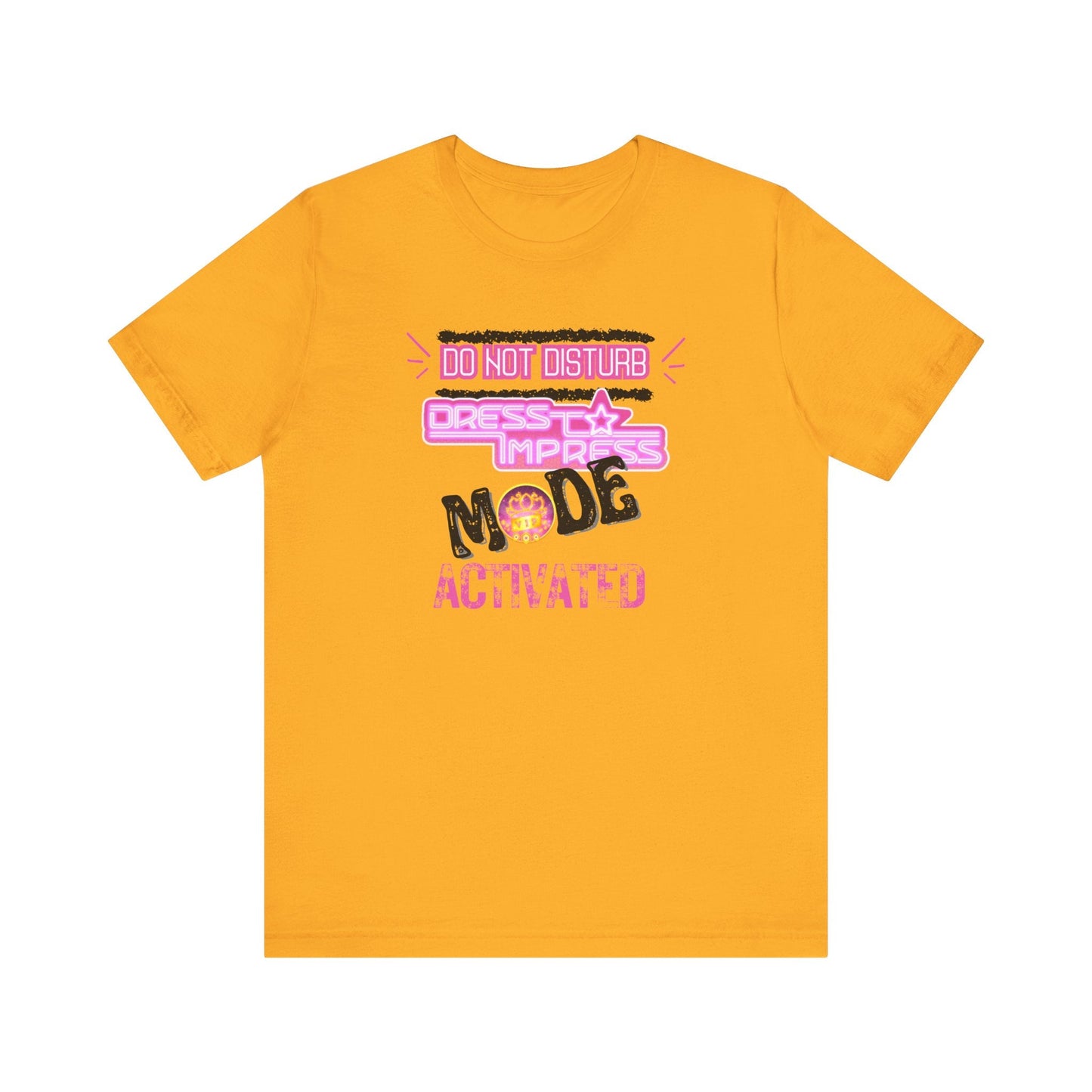 Printify T-Shirt Gold / XS Do not disturb Dress to Impress mode activated DTI Dress to Impress Roblox Fashion Game Unisex Jersey Short Sleeve Tee