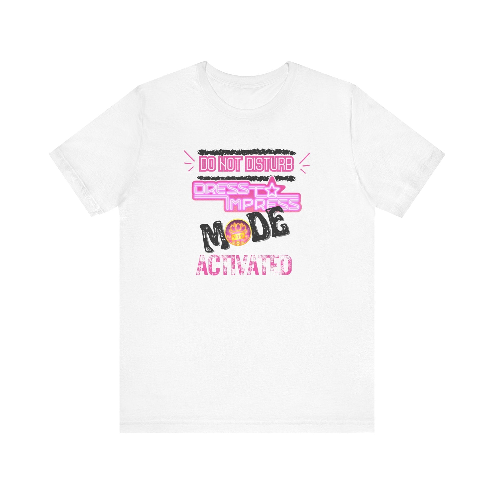 Printify T-Shirt White / XS Do not disturb Dress to Impress mode activated DTI Dress to Impress Roblox Fashion Game Unisex Jersey Short Sleeve Tee